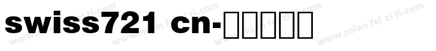 swiss721 cn字体转换